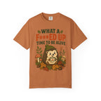 Hedgehog - What a F***ed Up Time to Be Alive T-Shirt