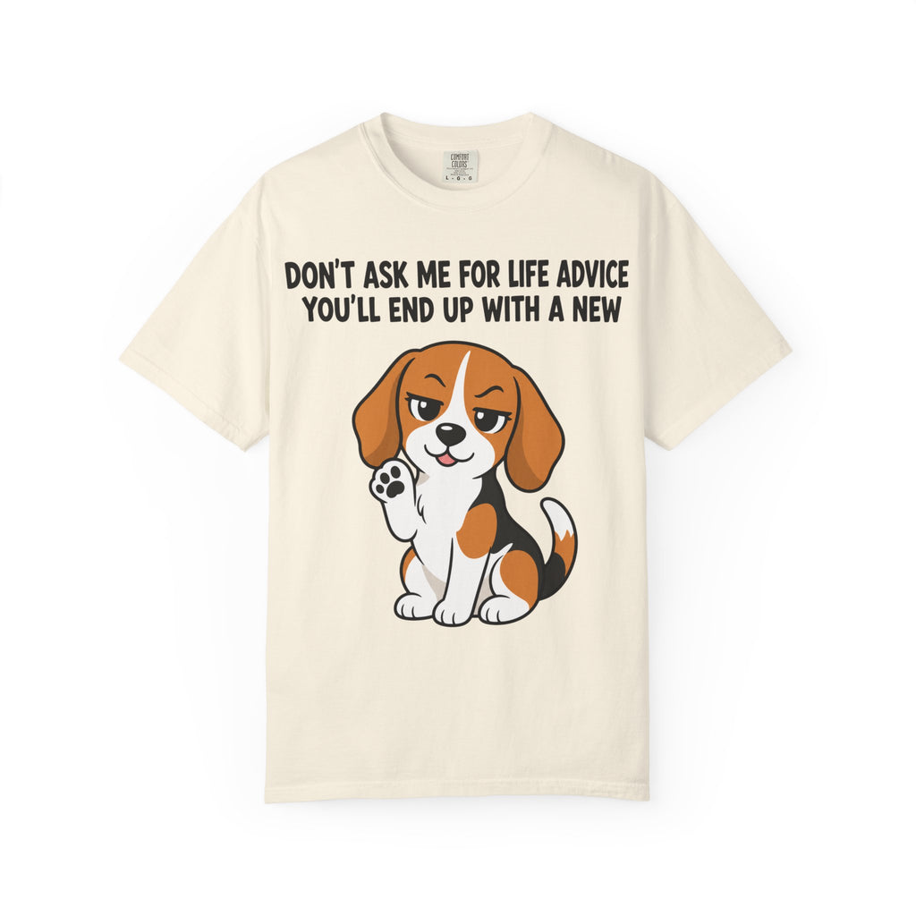 Beagle Dog Life Advice T-Shirt