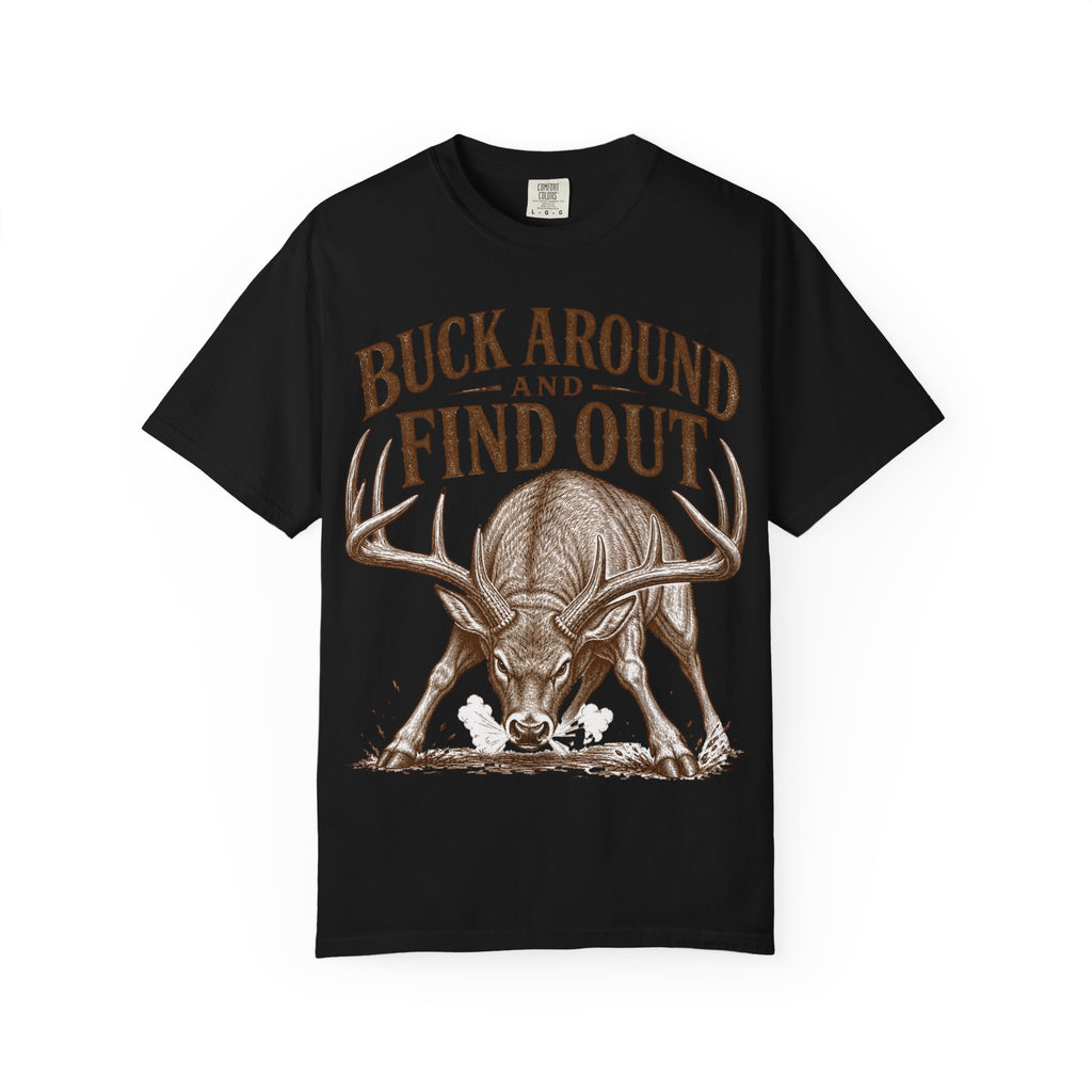 Deer - Buck Around Find Out T-shirt