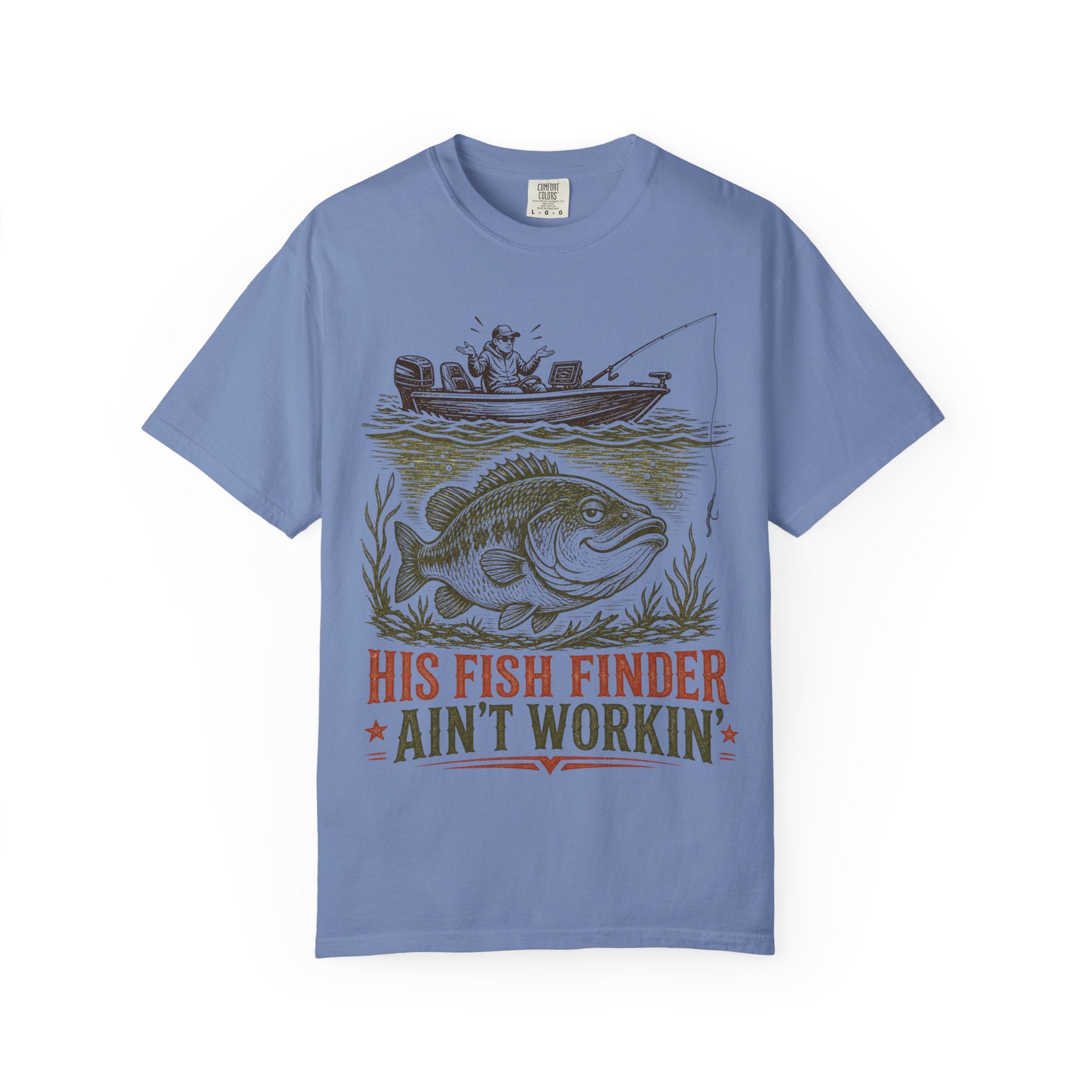 Bass Fishing T-Shirt — “His Fish Finder Ain’t Workin’”