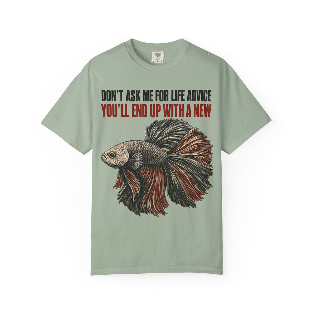 Betta Fish Life Advice T-Shirt