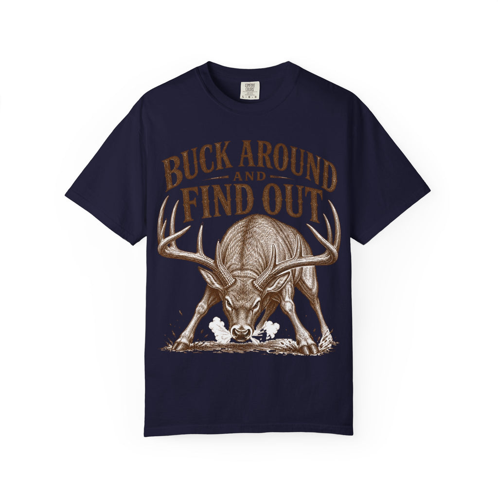 Deer - Buck Around Find Out T-shirt