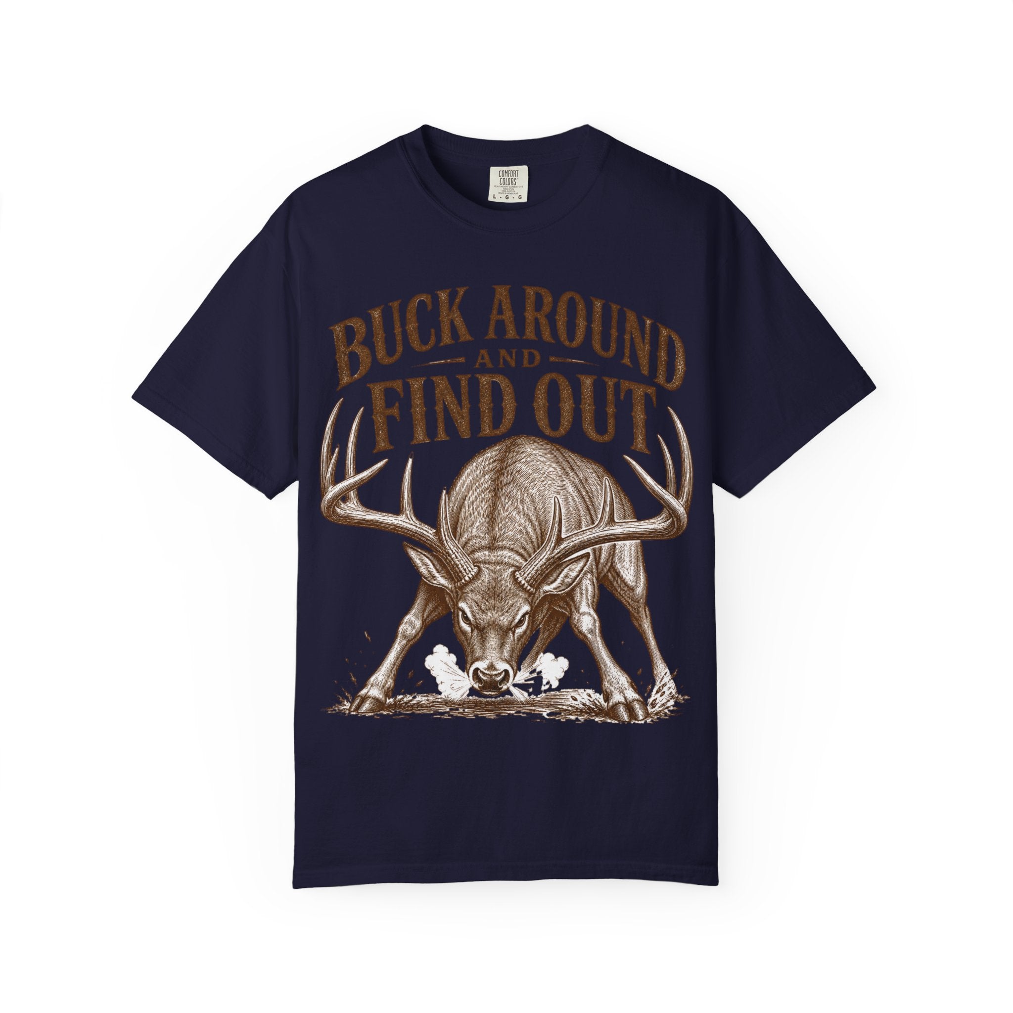 Deer - Buck Around Find Out T-shirt