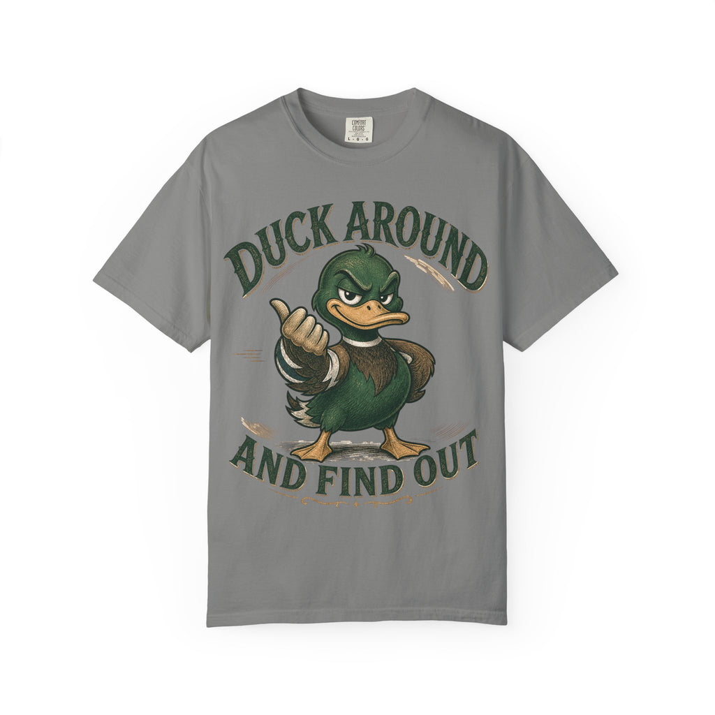 Duck Around and Find Out T-Shirt