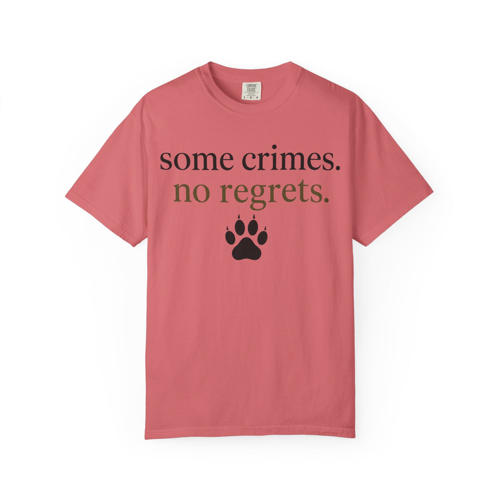 Some Crimes No Regrets T-Shirt