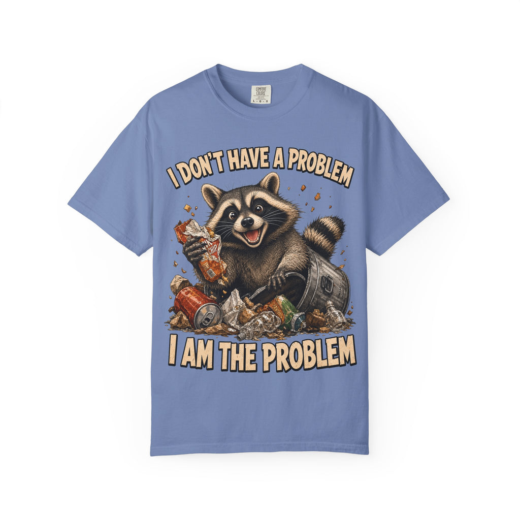 Raccoon - I Don't Have a Problem T-Shirt