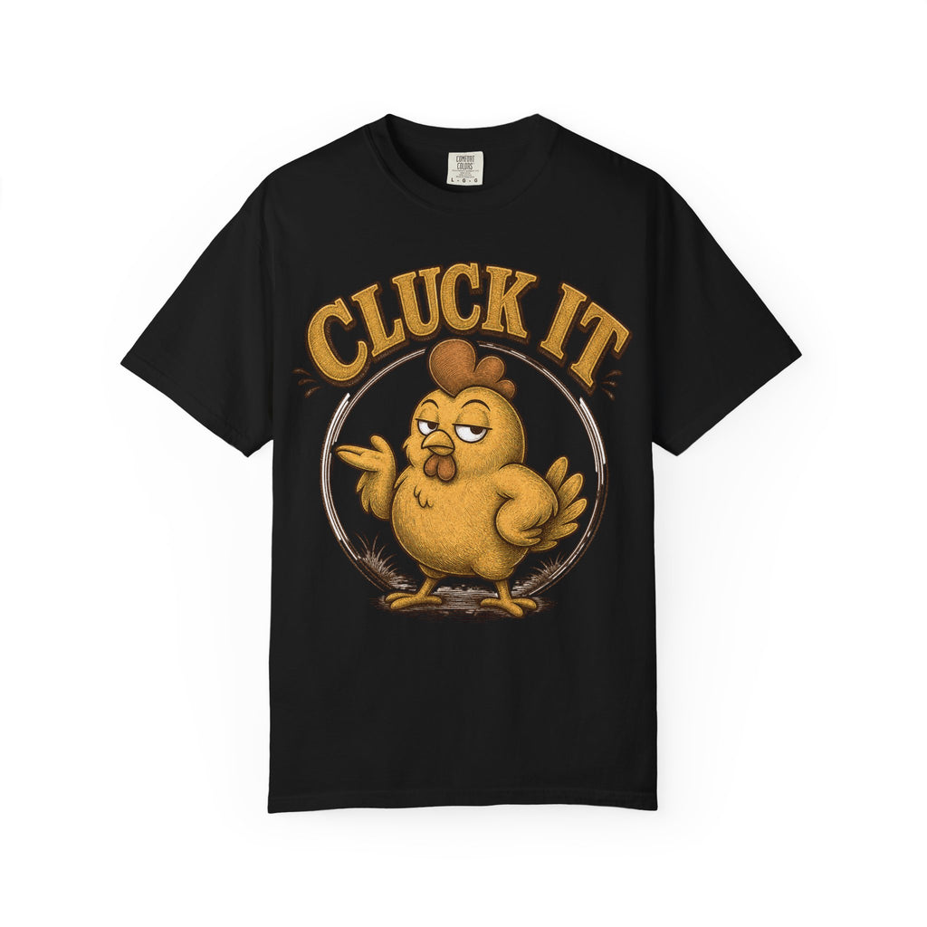 Cluck It Funny Chicken T-Shirt