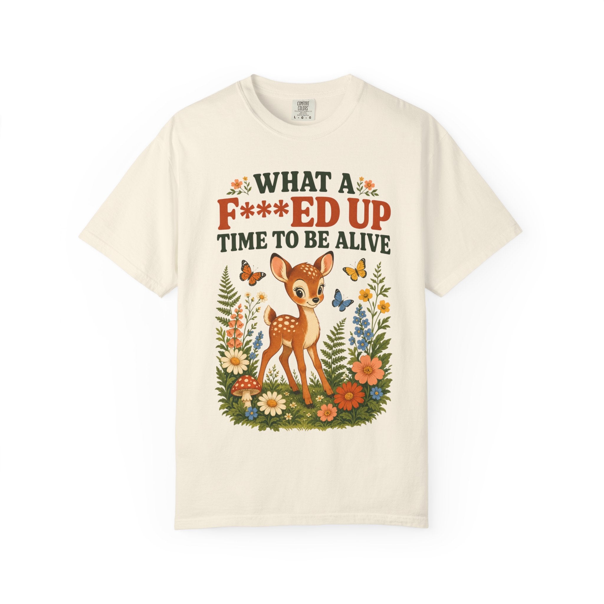 Deer - Fawn F***ed Up Time  T-Shirt