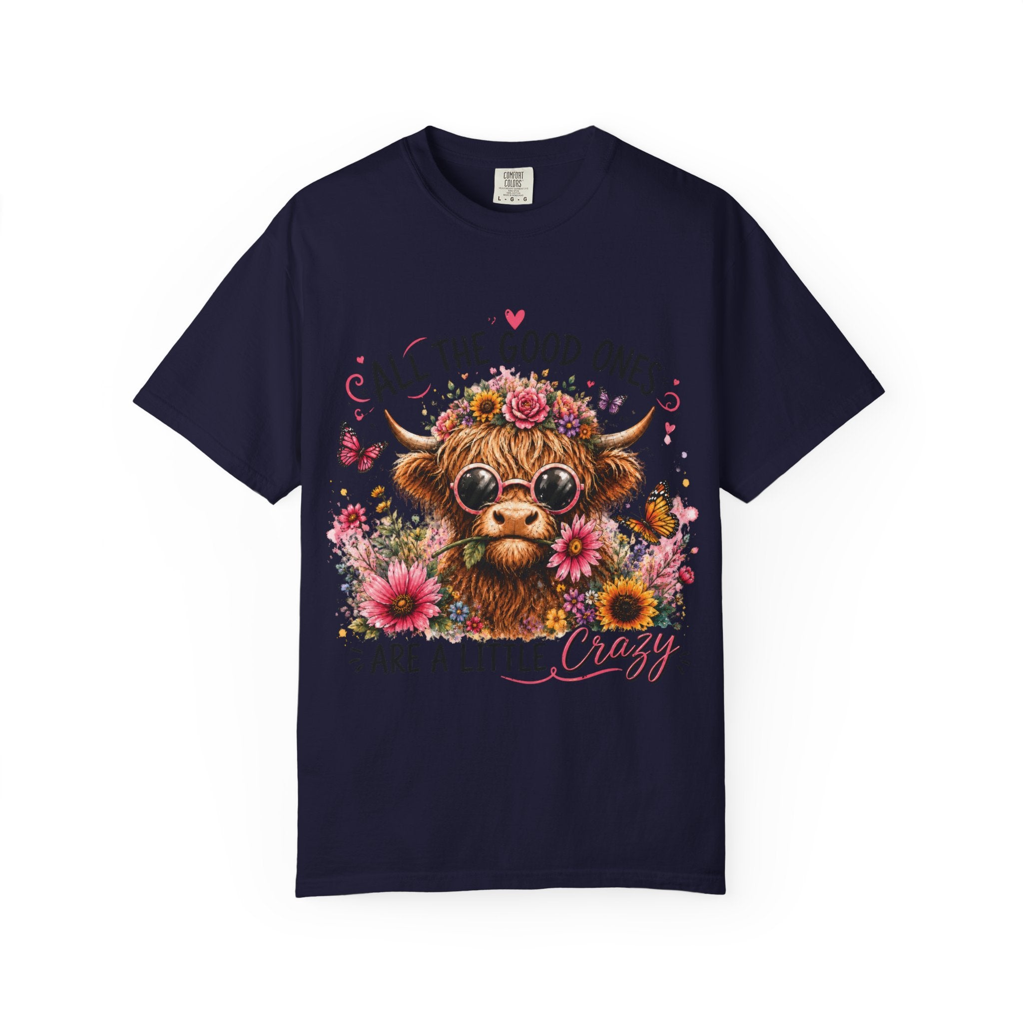 All the Good Ones Are a Little Crazy Highland Cow T-Shirt