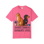 Cat & Dog Shared Address, Separate Lives T-Shirt