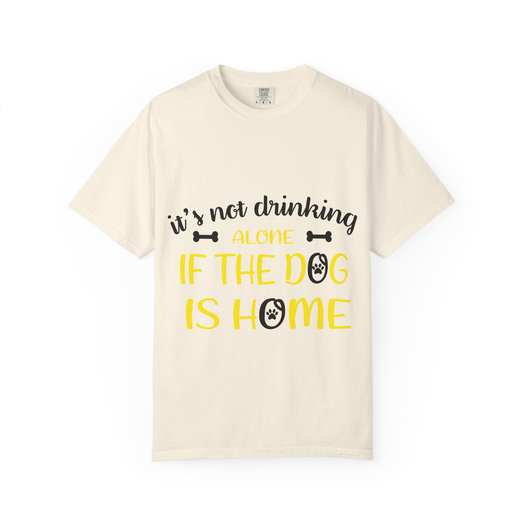If the Dog Is Home T-Shirt